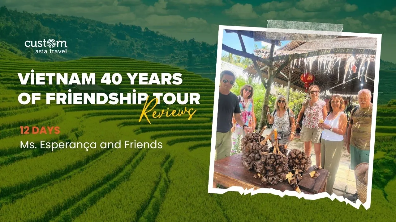 12-Day Vietnam Journey with Ms. Esperança & Friends - Celebrating 40 Years of Friendship
